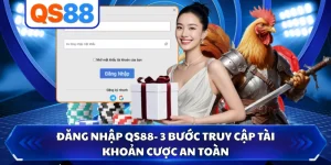 Đăng Nhập QS88- 3 Bước Truy Cập Tài Khoản Cược An Toàn