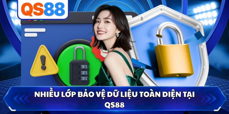 Nhiều lớp bảo vệ dữ liệu toàn diện tại QS88